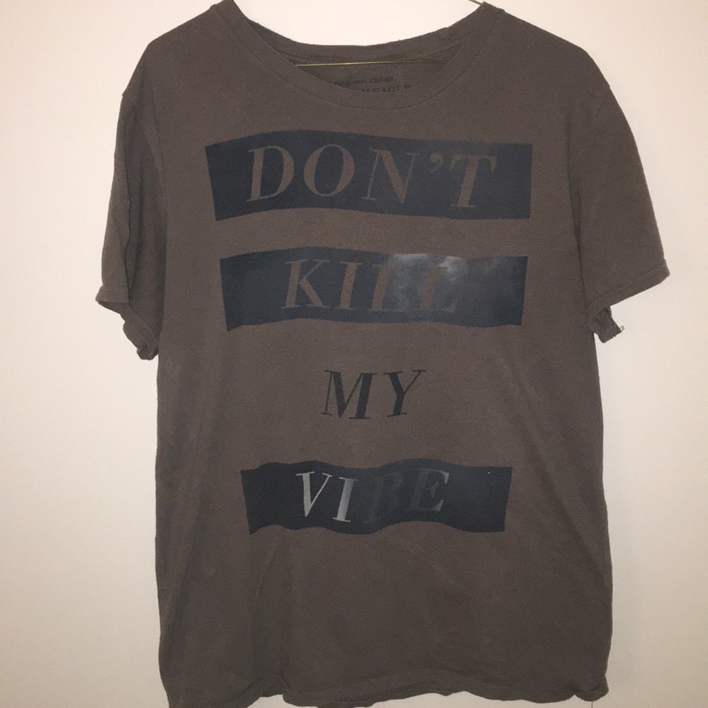 American Eagle “Don’t Kill My Vibe” t-shirt